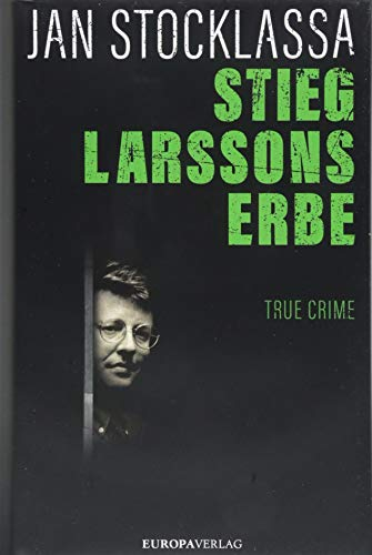 Stieg Larssons Erbe: True Crime