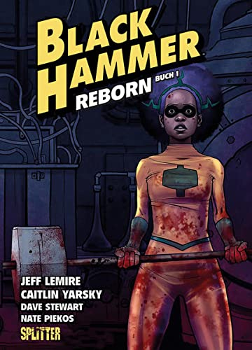 Black Hammer. Band 5: Reborn Teil 1