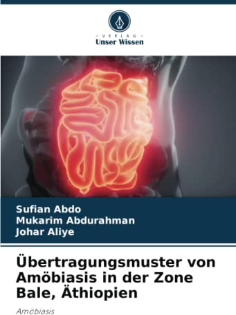 Übertragungsmuster von Amöbiasis in der Zone Bale, Äthiopien: Amöbiasis