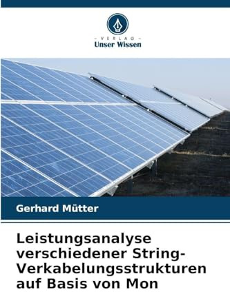 Leistungsanalyse verschiedener String-Verkabelungsstrukturen auf Basis von Mon