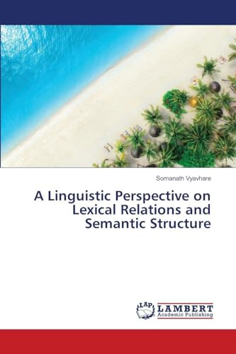 A Linguistic Perspective on Lexical Relations and Semantic Structure: DE