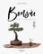 Bonsái: Arte y Naturaleza (Libros singulares)