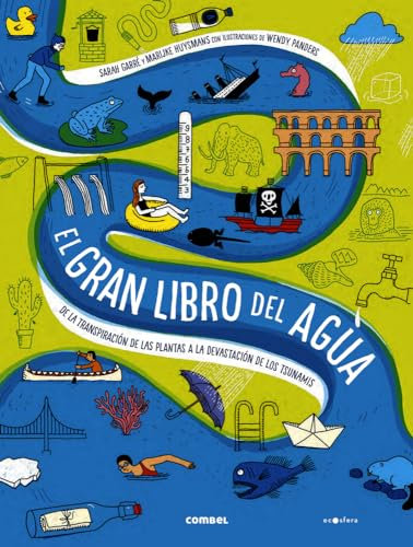 El gran libro del agua. De la transpiración de las plantas a la devastación de los tsunamis: 8 (Ecosfera)