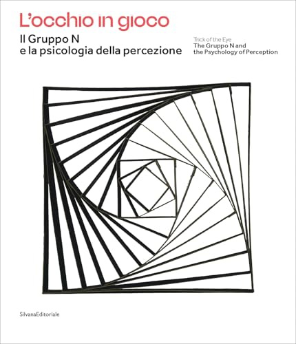 The Gruppo N and the Psychology of Perception: Trick of the Eye