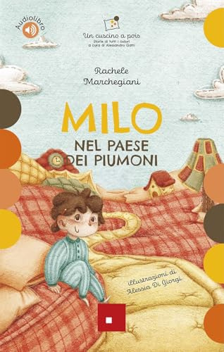 Milo nel paese dei piumoni. Con audiolibro (Un cuscino a pois)