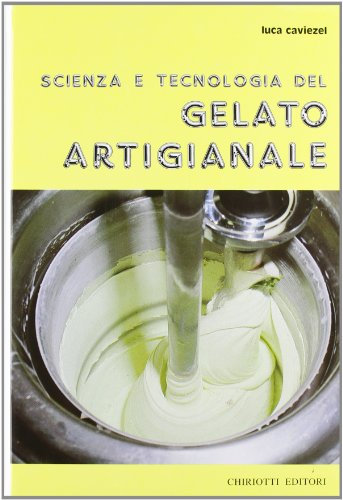 Scienza e tecnologia del gelato artigianale