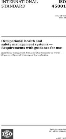 ISO 45001:2018, First Edition: Occupational health and safety management systems - Requirements with guidance for use