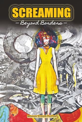 Screaming: Beyond Borders (Woman Scream Collection, Band 1)