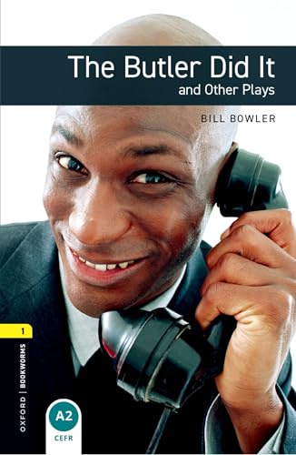 Oxford Bookworms Playscripts: The Butler Did It and Other Plays: Level 1: 400-Word Vocabulary (Oxford Bookworms Library: Stage 1)
