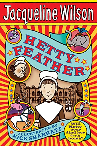 Hetty Feather: A twisty, gripping historical adventure by the bestselling author: 1 (Hetty Feather, 1)