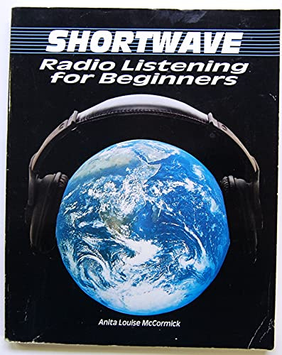Shortwave Radio Listening for Beginners (paperback)
