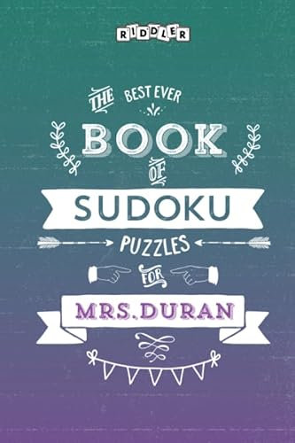 The Best Ever Book of Sudoku Puzzles for Mrs. Duran