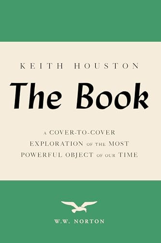 The Book: A Cover-to-Cover Exploration of the Most Powerful Object of Our Time