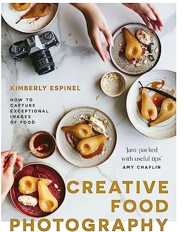 Creative Food Photography: How to Capture Exceptional Images of Food