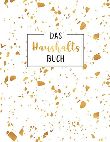 Das Haushaltsbuch: Haushaltsbuch A4 zum Eintragen deiner Finanzen, Haushaltsplaner für Singles, WGs & Paare zum Erfassen aller Ausgaben, 21.6 x 27.9 cm, 100 Seiten