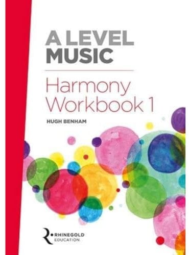 A Level Music - Harmony Workbook 1 | Music Theory Workbook for A Level Students | Step-by-Step Guide to Chords, Harmony, and Part-Writing | Rhinegold Education for UK Exam Board Syllabuses