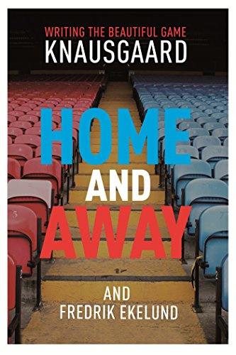 Home and Away: Writing the Beautiful Game