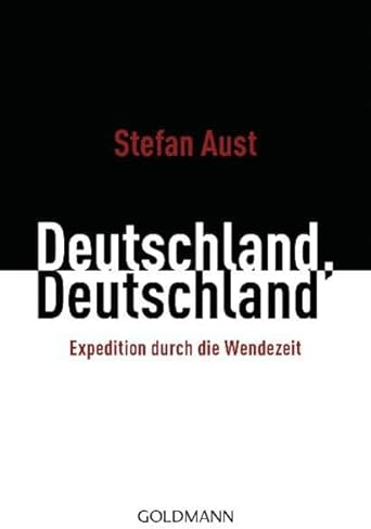 Deutschland, Deutschland: Expedition durch die Wendezeit