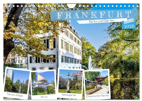 Frankfurt - Parks und Gärten (Wandkalender 2026 DIN A4 quer), CALVENDO Monatskalender: Frankfurter Gartenlust - Orte der Ruhe und Erholung im öffentlichen Raum (CALVENDO Orte)