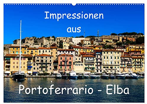 Impressionen aus Portoferrario - Elba (Wandkalender 2026 DIN A2 quer), CALVENDO Monatskalender: Portoferrario - Bezaubernde Hauptstadt der Insel Elba (CALVENDO Orte)