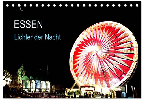 Essen Lichter der Nacht (Tischkalender 2026 DIN A5 quer), CALVENDO Monatskalender: Essen Metropole im Herzen des Ruhrgebiet repräsentiert sich Nachts von der schönsten Seite. (CALVENDO Orte)