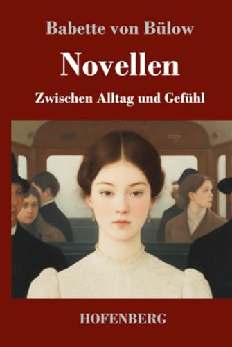 Novellen: Zwischen Alltag und Gefühl