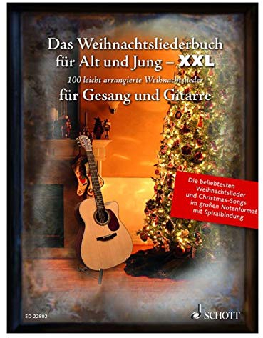 Das Weihnachtsliederbuch für Alt und Jung - XXL: Die 100 beliebtesten Weihnachtslieder - im großen Notenformat mit Spiralbindung. Gesang und Gitarre. Liederbuch. (Liederbücher für Alt und Jung)