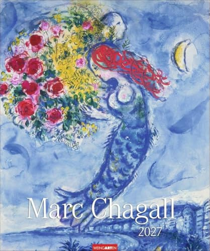 Marc Chagall Kalender 2027: Kunstvoller Wandkalender mit farbenprächtigen Meisterwerken des 20. Jahrhunderts. Großer Kunst-Kalender 2027. 46 x 55 cm. Hochformat