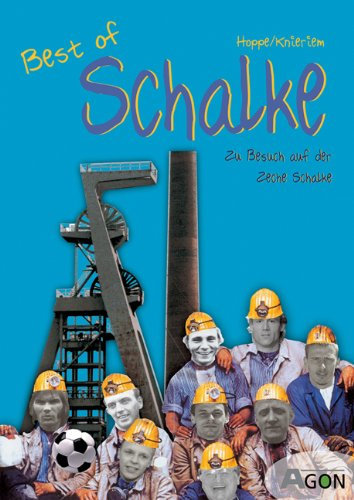 Best of Schalke: Zu Besuch auf der Zeche Schalke