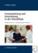 Praxisanleitung und Einarbeitung in der Altenpflege: Pflegequalität sichern - Berufszufriedenheit verstärken