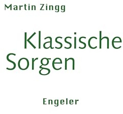 Klassische Sorgen (Neue Sammlung)