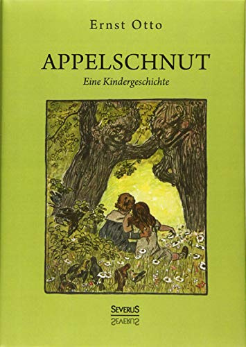 Appelschnut – eine Kindheitsgeschichte: mit Illustrationen von Richard Stolz