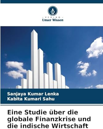 Eine Studie über die globale Finanzkrise und die indische Wirtschaft: DE