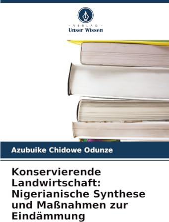 Konservierende Landwirtschaft: Nigerianische Synthese und Maßnahmen zur Eindämmung