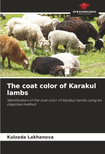 The coat color of Karakul lambs: Identification of the coat color of Karakul lambs using an objective method