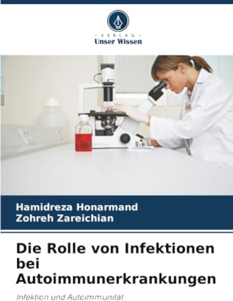 Die Rolle von Infektionen bei Autoimmunerkrankungen: Infektion und Autoimmunität