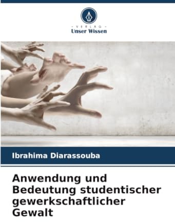 Anwendung und Bedeutung studentischer gewerkschaftlicher Gewalt