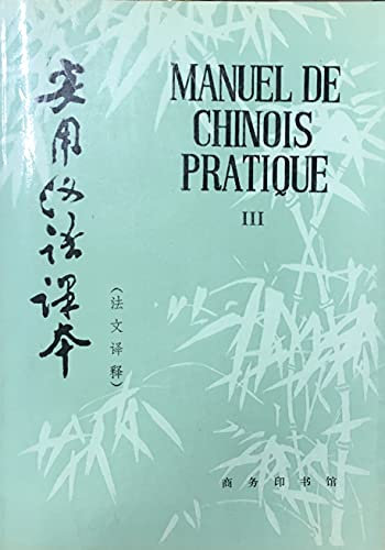 Manuel de chinois pratique: Tome 3