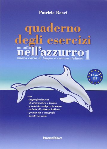 Un tuffo nell'azzurro. Quaderno degli esercizi (Vol. 1): Quaderno esercizi