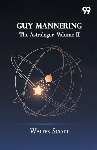 Guy Mannering: The Astrologer Volume II