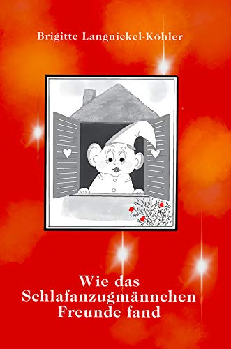 Wie das Schlafanzugmännchen Freunde fand