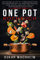 ONE POT KOCHBUCH: Internationale Gerichte mit 75 abwechslungsreichen und einfachen Rezepten aus einem Topf. Entdecken Sie die deutsche, italienische, spanische, asiatische und orientalische Küche