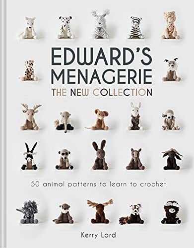Edward's Menagerie: The New Collection: 50 animal patterns to learn to crochet (English Edition)