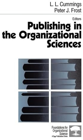 Publishing in the Organizational Sciences (Foundations for Organizational Science) (Foundations for Organizational Series, Vol 1)