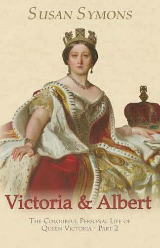 Victoria & Albert: The Colourful Personal Life of Queen Victoria - Part 2