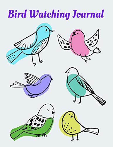 Bird Watching Journal For Kids | Birding Log Book: Field Diary For Young Birdwatchers To Note Bird Sightings, Location, Habitat, Behavior, Song, etc.