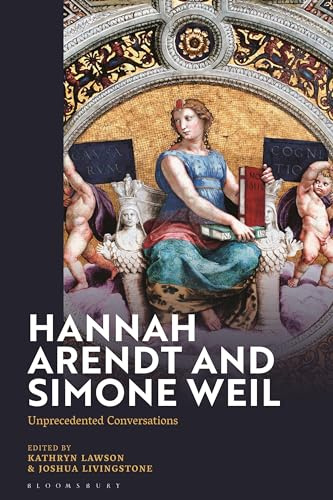 Hannah Arendt and Simone Weil: Unprecedented Conversations