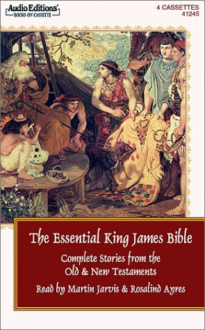 The Essential King James Bible: Complete Stories from the Old and New Testaments (Audio Editions)