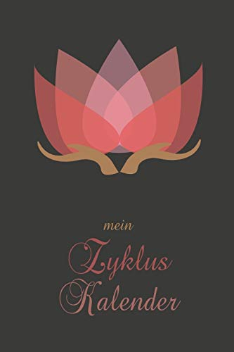mein Zyklus Kalender: NFP Tagebuch und Menstruationstagebuch zur symptothermalen Verhütung und natürlichen Familienplanung | ca A5 im Lotusblüten Design