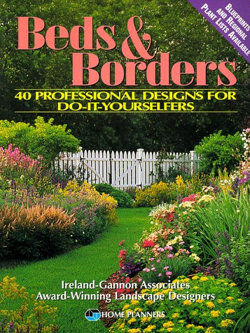 Beds and Borders: 40 Professional Designs for Do-it-yourselfers